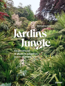 Couverture du livre Jardins Jungle de Michael-Le-Bret (Ulmer)